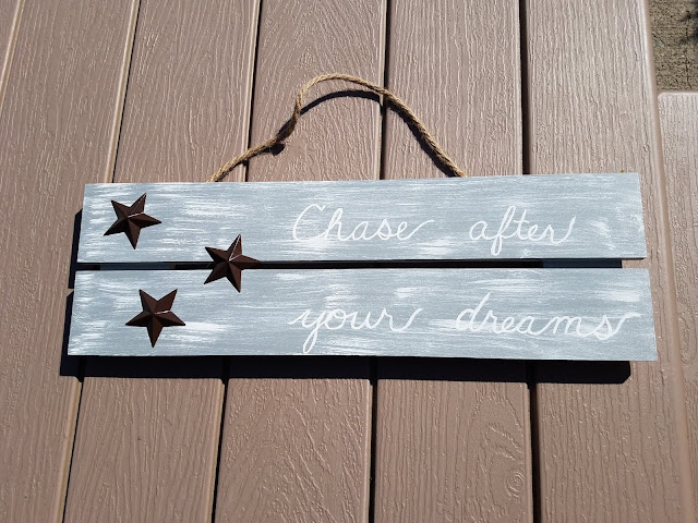 Chase After Your Dreams Rustic Sign